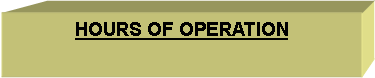 Text Box: HOURS OF OPERATION